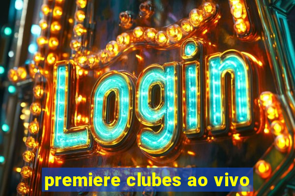 premiere clubes ao vivo